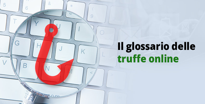 Il glossario delle truffe online