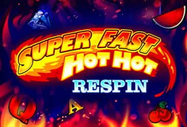 Super Fast Hot Hot Respin slot
