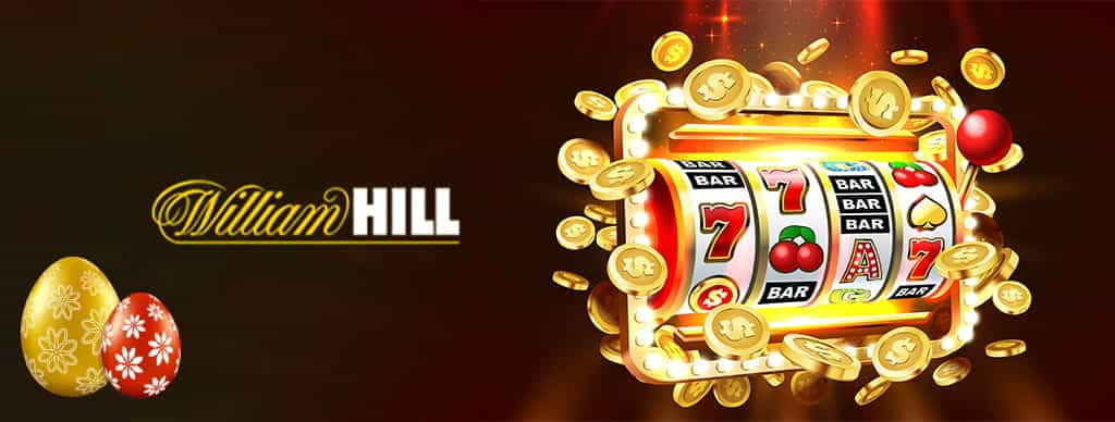Rulli slot machine, uova di Pasqua e logo William Hill